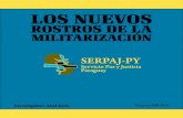 LOS NUEVOS - Serpaj Paraguay · 2017. 6. 16. · Servicio Paz y Justicia - Paraguay 5 INTRODUCCIÓN Los nuevos rostros de la militarización en Paraguay años 2009-2010 presenta en