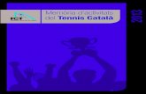Memòria d’activitats 2013 del Tennis Català...Pg. Vall d’Hebron, 196 08035 Barcelona Tel. 93 428 53 53 Fax 93 428 55 45 Memòria d’activitats 2013 del Tennis Català Sumari