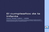 El cumpleaños de la infanta - Espacio Ebook...El cumpleaños de la infanta Oscar Wilde (1854 – 1900) Este texto digital es de dominio público en España por haberse cumplido más