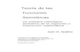 Teoría de las Funciones Semióticasjgodino/funciones-semioticas/... · 2007. 4. 19. · mediatizada con instrumentos, y realizada en el seno de los contextos institucionales. Junto