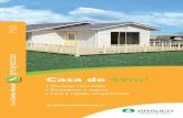 Casa de 49m2 - Arauco Soluciones...Casa de 49m2 Planta Arquitectura Casa 49m2 Una Solución Sostenible en 49m2, basada en el uso de productos sustentables de maderas y paneles de ARAUCO