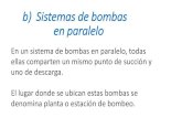 a) Sistemas de bombas en paralelosharepoint.iingen.unam.mx/academicos/ASanchezH/Curso/Tema...b) Sistemas de bombas en paralelo En un sistema de bombas en paralelo, todas ellas comparten