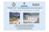 TEMA 24 : La Ordenación de cuencas y la Restauración Hidrológico-Forestalocw.upm.es/pluginfile.php/1231/mod_label/intro/Tema24.pdf · 2019. 3. 26. · numerosas obras de apoyoen
