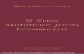 O CursO ristOtéliCO J COnimbriCense · 2018. 3. 7. · humanista bibliófilo trilingue Fr. Diogo de Murça (+1561), mas a intervenção de Pedro da Fonseca e de alguns inacianos