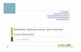 RedFaster: Quienes somos, qué hacemos Curso Gimur (IX)gruposdetrabajo.sefh.es/redfaster/GIMUR2015/miercoles 14... · 2016. 3. 11. · 1. Que al final penséis que ha valido la pena