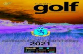 2021 CALENDARIO OFICIAL DE COMPETICIONES PUBLICACIONES...Diseño: garcia.cisuelo@gmail.com / Foto de portada:Las Colinas Golf & Country Club (Alicante) / Impresión:Gráﬁcas Jomagar