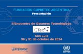 Presentación de PowerPointdcuello/gtec2014/...Presentacion_Fundacion_Em… · 30 y 31 de octubre de 2014 ¿Qué es la Fundación Empretec Argentina? Es una organización sin fines