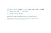 Política de Certificación de Persona Física Versión 16 | CP de Persona Física 1.5 Andes 1365 piso 7º / Montevideo – Uruguay (+598) 2901.2929* info@uce.gub.uy / 1. Introducción