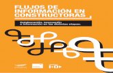 FLUJOS DE INFORMACIÓN EN CONSTRUCTORASbiblioteca.camarco.org.ar/PDFS/Escuela de gestion/flujos_informacio… · ÍNDICE 9 I. Introducción 11 II. Comunicación, información e innovación
