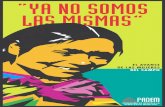 “YA NO SOMOS LAS MISMAS” · 2015. 12. 24. · municipio de Comarapa). “He logrado ser reconocida y valorada por la gente de mi municipio.” ... de los jilakatas, las mama t’allas,
