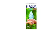 Kamel Athie Flores El - Agua.org.mx · 2020. 5. 18. · se desperdicia, que pareciera un simple recurso natural inagotable. Día tras día, año tras año, milenio a milenio sigue