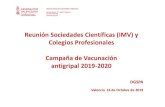 Reunión Sociedades Científicas (IMV) y Colegios Profesionales … · 2019. 10. 18. · Cuadro 1B: Número de dosis de gripe declaradas en el Registro de Vacunas Nominal por grupos