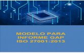 INFORM: ANÁLISIS DE BRECHA ISO 27001:2005 · 2018. 12. 10. · 27001:2013 e ISO 27032 ayudan a gestionar y proteger los valiosos activos de información; activos indispensables para