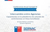 Intercambio entre agencias Chile 3 - UNCTAD COMPAL · 2017. 4. 13. · Intercambio entre Agencias Capacitación en la plataforma de solución de controversias en línea Concilianet
