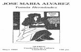 JOSE MARIA ALVAREZ · 2012. 6. 22. · ciende, después de actuar como topógrafo, explorador y racionero, a primer te niente de Voluntarios. En 1876 partió hacia Bosnia, con el