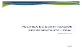 POLITICA DE CERTIFICACIÓN REPRESENTANTE LEGAL · 2020. 2. 27. · Documento POLITICA DE CERTIFICACION REPRESENTANTE LEGAL Descripción El certificado de representante legal acredita