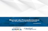 Clave: Manual de Procedimientos del MPUE1418/MP ... - Pueblagobiernoabierto.pueblacapital.gob.mx/transparencia...Clave: Manual de Procedimientos del Departamento de Programación ...