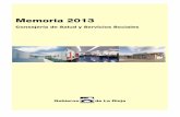 Memoria 2013 - Intranet · 2019. 10. 10. · Memoria 2013 Consejería de Salud y Servicios Sociales Gobierno de La Rioja. Presentación José Ignacio Nieto García. Consejero de Salud