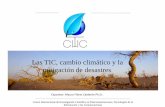 Las TIC, cambio climático y la mitigación de desastres · 2017. 10. 5. · The Green Climate Fund,GCF, under the Convention. IV. Fondo de Adaptación, The Adaptation Fund (AF) under