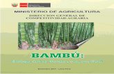 Diciembre 2011 - Lima Perú - Gob · 2012. 1. 20. · creeimiento del tallo en la mayoría de los bambúes se encuentra entre 10 30 cm/dia, Bambusa tulda Ilega a 70 cm/dia y Phyllostachys