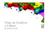 Viaje de Gulliver a Liliput - WordPress.comaprender su idioma, lo que me facilitaba mi buena memoria. Como el último de esos viajes no fue muy afortunado, me cansé del mar y traté