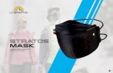 STRATOS MASK - La Sportiva · 2020. 8. 24. · La Sportiva propone la Stratos Mask para uso diario, gracias a su alto grado de confort y la facilidad para cambiar el filtro. TECH