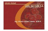 Ing. Alvaro Llobet Toledo, M.B.A. - RAMACAFE 2011 · 2007. 9. 17. · alvaro llobet toledo, m.b.a. modelo econ ómico costo para producir y llevar a la venta un quintal de caf É