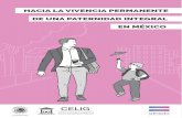 HACIA LA VIVENCIA PERMANENTE DE UNA PATERNIDAD ......indicadores de paternidad responsable. México: CEPAL. Mtro. Mauro A. Vargas Urías, Director General, GENDES, A.C. Colaboración