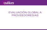EVALUACIÓN GLOBAL A PROVEEDORES/AS*1 y *2 No aplica para la evaluación de proveedores/as de de entrega servicios. Criterios para la evaluación en “Asistencia Técnica” Excelente