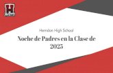 Herndon High School Noche de Padres en la Clase de 2025 · 2021. 1. 21. · Noche de Padres en la Clase de 2025 Herndon High School space for your logo. #WEAREHERNDON ... Bellas Artes