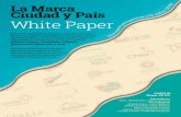 La Marca Ciudad y País White Paper - Miami Oportunidad · 2019. 1. 3. · La Marca Ciudad y País White Paper Sumario Ejecutivo 3 Mensaje del Editor. 4 Resumen ejecutivo. 6 I.Introducción.