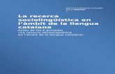 La recerca sociolingüística en · 2013. 12. 8. · 5 Presentació La comunitat lingüística catalana compta amb una important tradició de recerca sociolingüística. L'esmentada