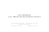 BARRAQUEROS - Ley Nacional de Empleo...FUENTE: L. 24013, art. 11 y L. 25345, art. 47 VIGENCIA Y APLICACION Vigencia: 26/11/2000 Aplicación: desde el 26/11/2000 Texto anterior El texto