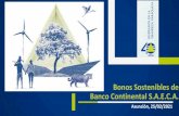 Bonos Sostenibles de Banco Continental S.A.E.C.A....ambiente, hemos implementado un sistema de gestión ambiental y social (SGAS) en todos los procesos crediticios del Banco. El SGAS