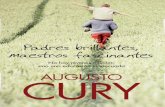 Dr. Augusto Curyfundasira.cl/wp-content/uploads/2019/09/Padres-brill...Dr. Augusto Cury Padres brillantes, Profesores fascinantes El método más eficaz para formar jóvenes felices,