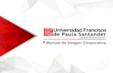 Manual de Imagen corporativa - UFPS - Cúcuta · 2017. 5. 15. · Manual de Imagen Corporativa. Símbolo El logo de la Universidad está conformadopor uncuadradode fondo rojo,en el