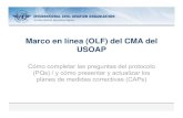 Marco en línea (OLF) del CMA del USOAP. Como completar... · 2016. 6. 7. · Exportando la lista de verificación de autoevaluación Haga clic en “submit” para descargar el archivo
