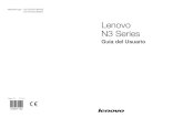 Lenovo N3 Series · Version 2.0 Machine type: 10153/F0AH [N308] 10161/F0AL [N300] 2014.01 Lenovo N3 Series Guía del Usuario 31507142