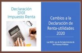 Cambios a la Declaración de Renta-utilidades · 2020. 12. 7. · Impuesto sobre la renta-Utilidades. Declaración D101-Declaración Jurada del Impuesto sobre la renta-Utilidades.