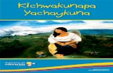 Kichwakunapa Yachaykuna · 2020. 4. 3. · Riksichik Kichwakunapa Yachaykuna Rikuchik/Presentación 7 Rimaykuna Ayllukuna tantanakuymanta 11 Allpamamamanta 13 Killasiki wamramanta