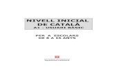 NIVELL INICIAL DE CATALÀ · 2006. 7. 10. · A1: NIVELL INICIAL 4 Els temes Els temes per a aquest Nivell Inicial de català han sigut seleccionats a partir dels tractats en el Nivell