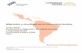 Migración y movilidad en la Comunidad Andina · 2019. 1. 21. · • Decisión 545, Instrumento Andino de Migración Laboral. Tiene como objetivo el establecimiento de normas que