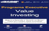 Programa Executive Value Investing - ISBIF · 2021. 2. 27. · El Programa Executive en Value Investing de ISBIF Finance School tiene como objetivo formar a profesionales para que