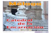 CATEDRAL DE LA ENCARNACIÓN DE MÁLAGALa catedral, aun inacabada hasta la parte central se consagro el 31 de agosto de 1588. Nacimiento de Jesús, anónimo del s. XVI, en la Capilla