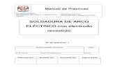 SOLDADURA DE ARCO ELÉCTRICO con electrodo revestido...El alumno conocerá los elementos que integran el equipo para soldadura de arco eléctrico con electrodo revestido (SMAW), su
