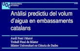 Anàlisi predictiu del volumopenaccess.uoc.edu/webapps/o2/bitstream/10609/88365/9...Anàlisi predictiu del volum d’aigua en embassaments catalans Jordi Font i Marcé Treball Final
