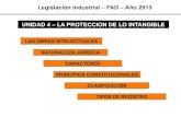 Legislación Industrial – FAD – Año 2013 UNIDAD 4 – LA ......Autor Derechos de Propiedad Intelectual Art. Nº 17 (Primera Parte. Declaraciones, Derechos y Garantías Capítulo