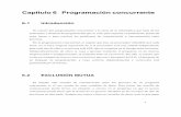 Cap tulo 6 P rogramaci n concurrentematerias.fi.uba.ar/sweb/1c-2006/concurrencia.pdf · 2006. 4. 4. · el entrelazado de las operaciones elem entales anteriores de cada uno de los