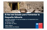 El Rol del Estado para Fomentar la Pequeña Minería · Gobierno de Chile | Ministerio de Minería AUMENTO DE FAENAS Fuerte relación con precios y baja regularización • Debido