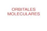 Orbitales Moleculares - UNAMdepa.fquim.unam.mx/amyd/archivero/2-2-ORBITALES... · 2014. 8. 5. · numeros cuanticos desconocidos orbital elementos capa. se van a crear tantos orbitales